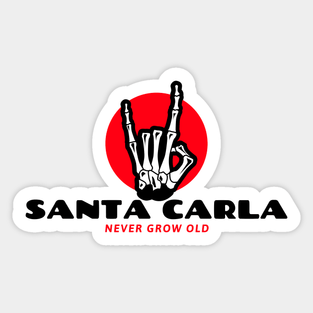 Santa Carla - Never Grow Old - The Lost Boys Sticker by My Geeky Tees - T-Shirt Designs